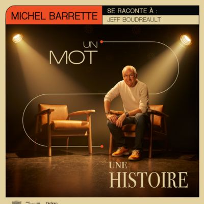 Michel Barrette - Un mot, une histoire avec Jeff Boudreault